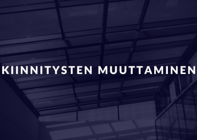 Kiinnitysten muuttaminen – Kiinteistöjen kiinnitykset