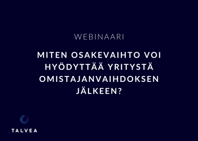 Webinaaritallenne: Miten osakevaihto voi hyödyttää yritystä omistajanvaihdoksen jälkeen?
