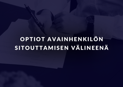 Optiot avainhenkilöiden sitouttamisen välineenä